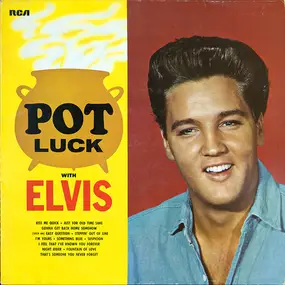 Elvis Presley - Pot Luck