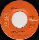7inch Vinyl Single - Elvis Presley - Suspicious Minds / You'll Think Of Me - Indianapolis Pressing