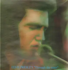 Elvis Presley - Through the Years