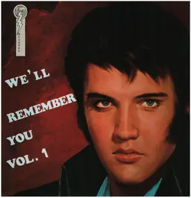 Elvis Presley - We'll Remember You Vol. 1