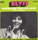 7inch Vinyl Single - Elvis Presley - Where Did They Go, Lord