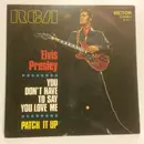 7inch Vinyl Single - Elvis Presley - You Don't Have To Say You Love Me / Patch It Up