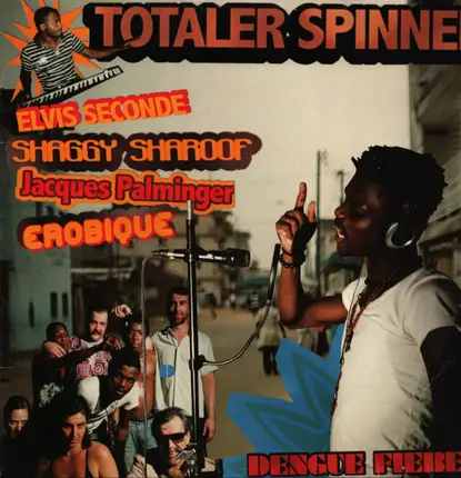 Elvis Segond , Shaggy Sharoof , Jacques Palminger , Erobique - Totaler Spinner
