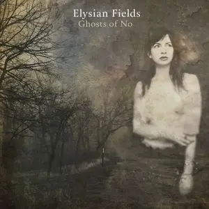 Elysian Fields - Ghost Of No