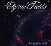 Elysian Fields - Last Night On Earth