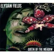 Elysian Fields - Queen of the Meadow