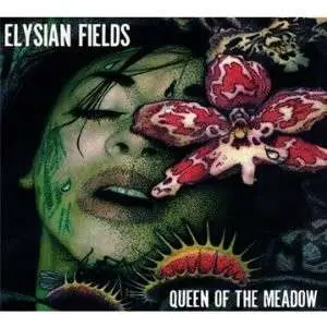 Elysian Fields - Queen of the Meadow
