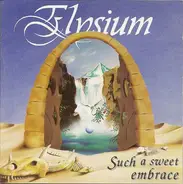 Elysium - Such A Sweet Embrace