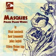Wiedner-Zając - Lutoslawski a.o. - Masques - Polish Piano Works