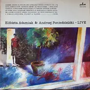 Elżbieta Adamiak , Andrzej Poniedzielski - Elżbieta Adamiak & Andrzej Poniedzielski - Live