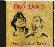 Em & Emmes (Alfred E. Mair & Manfred Schweigkofler - Mit & ohne Brille