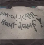 Em-Oi!-Kahl - Haut Drauf!