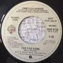 7inch Vinyl Single - Emmylou Harris - Too Far Gone