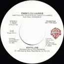 7inch Vinyl Single - Emmylou Harris - White Line - Promo