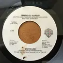 7inch Vinyl Single - Emmylou Harris - White Line / Long Tall Sally Rose