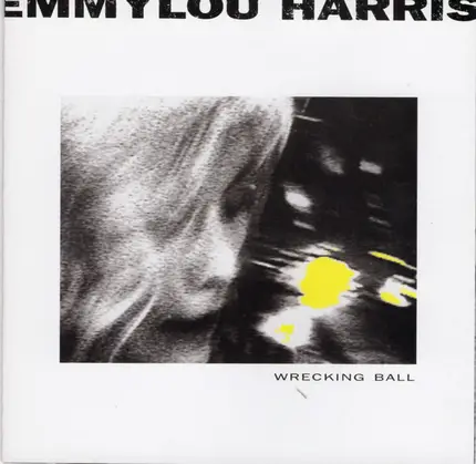 Emmylou Harris - Wrecking Ball