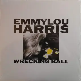 Emmylou Harris - Wrecking Ball