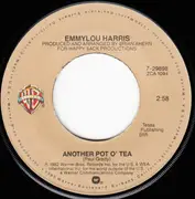 7inch Vinyl Single - Emmylou Harris - Another Pot O' Tea / (Lost His Love) On Our Last Date