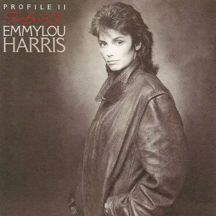 Emmylou Harris - Profile II (The Best Of Emmylou Harris)