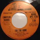 7inch Vinyl Single - Emmylou Harris - Too Far Gone
