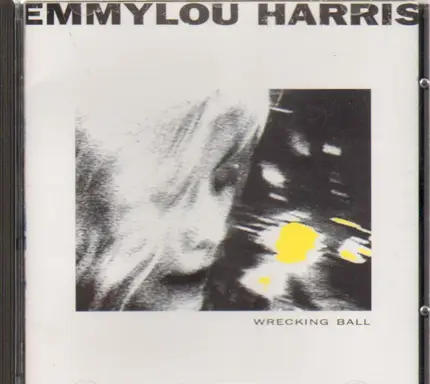 Emmylou Harris - Wrecking Ball