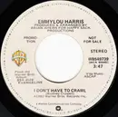 7inch Vinyl Single - Emmylou Harris - I Don't Have To Crawl