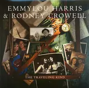 Emmylou Harris & Rodney Crowell - The Traveling Kind