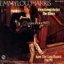 7'' - Emmylou Harris - Even Cowgirls Get The Blues