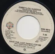7'' - Emmylou Harris - Even Cowgirls Get The Blues / Save The Last Dance For Me