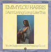 Emmylou Harris - I Ain't Living Long Like This