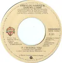 7'' - Emmylou Harris & Don Williams - If I Needed You