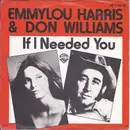 7'' - Emmylou Harris & Don Williams - If I Needed You