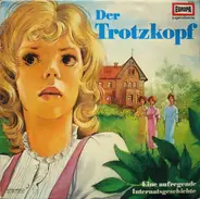 Kinder-Hörspiel - Der Trotzkopf