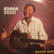 Emma Ogosi - Weekend Show