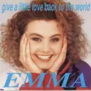 7inch Vinyl Single - Emma - Give A Little Love Back To The World