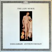 Emma Kirkby • Anthony Rooley - The Lady Musick