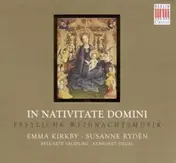 EMMA KIRKBY - In Nativitate Domini: Festliche Weihnachtsmusik