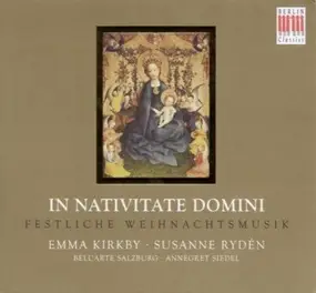 EMMA KIRKBY - In Nativitate Domini: Festliche Weihnachtsmusik