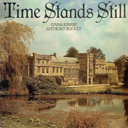 Emma Kirkby , Anthony Rooley - Time Stands Still