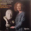 CD - Emma Kirkby , Brandenburg Consort , Roy Goodman , Georg Friedrich Händel - Handel Opera Arias And Overtures - 2