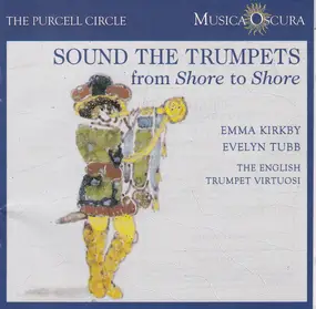 EMMA KIRKBY - Sound The Trumpets (From Shore To Shore)