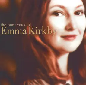 EMMA KIRKBY - The Pure Voice Of