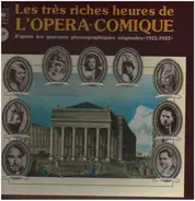 Emma Luart, Ninon Vallin, Conchita Supervia a.o. - Les Tres Riches Heures De L'Opera Comique