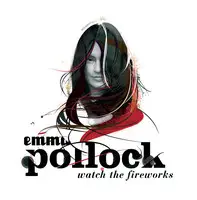 Emma Pollock - Watch the Fireworks