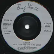 7inch Vinyl Single - Emma - Give A Little Love Back To The World