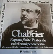 Emmanuel Chabrier , Louis De Froment - España, Souite Pastorale e altri brani per orchestra