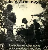 Emmanuelle Parrenin - Le Galant Noyé - Ballades Et Chansons Traditionnelles Françaises