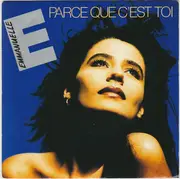 7inch Vinyl Single - Emmanuelle - Parce Que C'est Toi