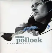 Emma Pollock - PAPER & GLUE
