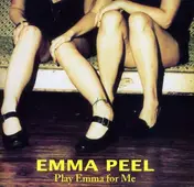 Emma Peel - Play Emma for Me